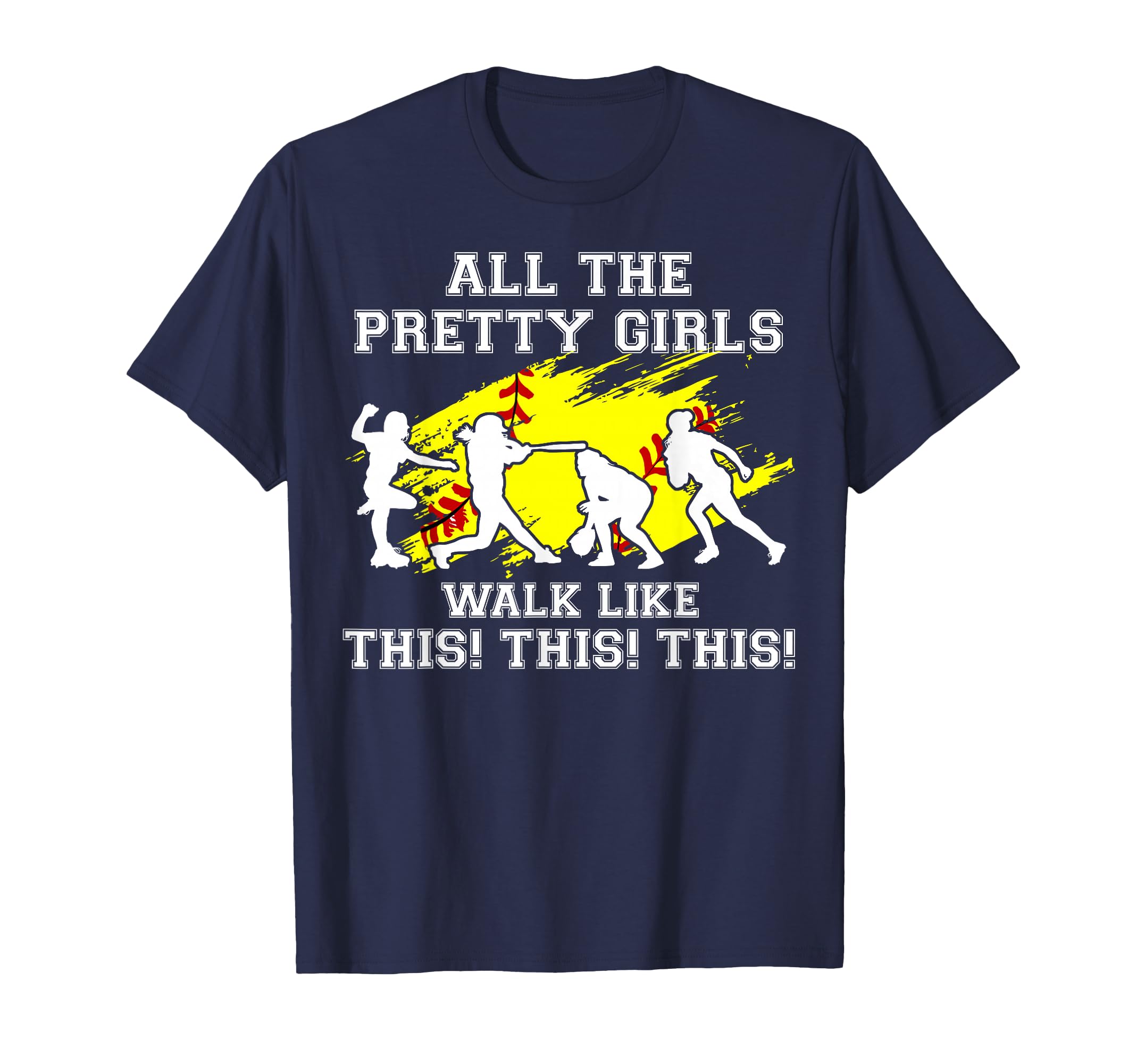 Softball Pretty Walk Like This Funny T-Shirt - Trendy Graphic for Adults - T-Shirt, Sweatshirt, Hoodie