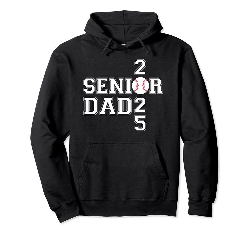 Class 2025 Baseball Dad Senior Hoodie - Casual Everyday Wear Unisex - T-Shirt, Sweatshirt, Hoodie