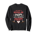 I Am Not Regular Mom I Am Baseball Mom Sweatshirt - Graphic Print Unisex - T-Shirt, Sweatshirt, Hoodie