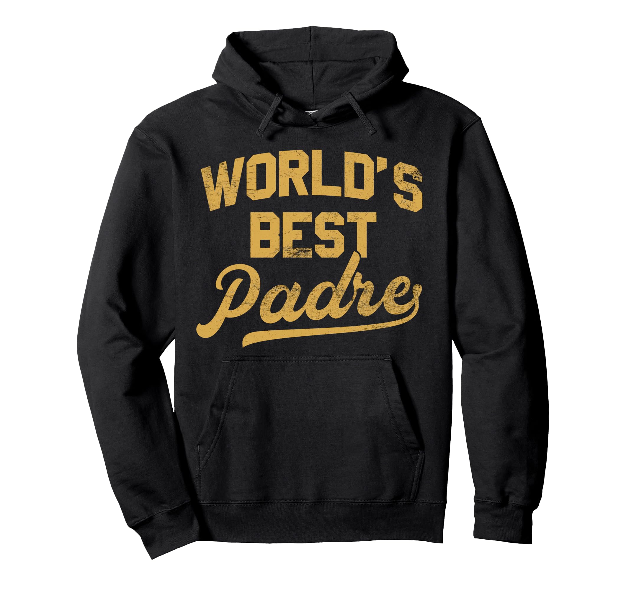 Trendy Fathers Day Worlds Best Padre Hoodie - Custom Art Print Unisex - T-Shirt, Sweatshirt, Hoodie