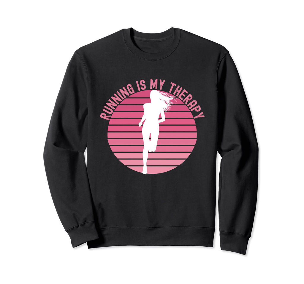 Running Is My Therapy Runner Sweatshirt - Casual Everyday Wear Unisex - T-Shirt, Sweatshirt, Hoodie