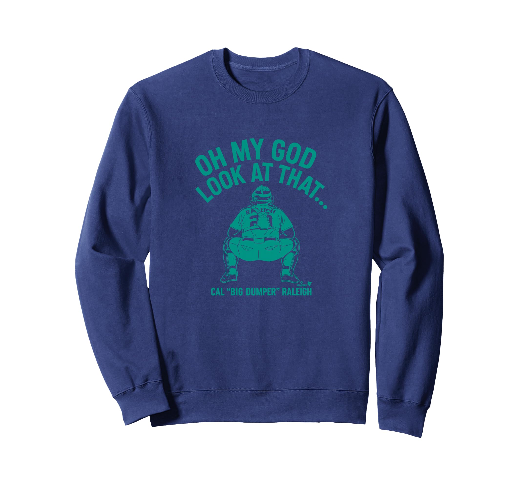 Cal Raleigh That Big Dumper Seattle Sweatshirt - Unique Graphic Unisex - T-Shirt, Sweatshirt, Hoodie