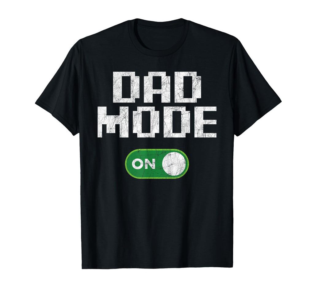 Gamer Dad Fathers Day Gaming Dad Mode T-Shirt - Novelty Apparel Men Women - T-Shirt, Sweatshirt, Hoodie