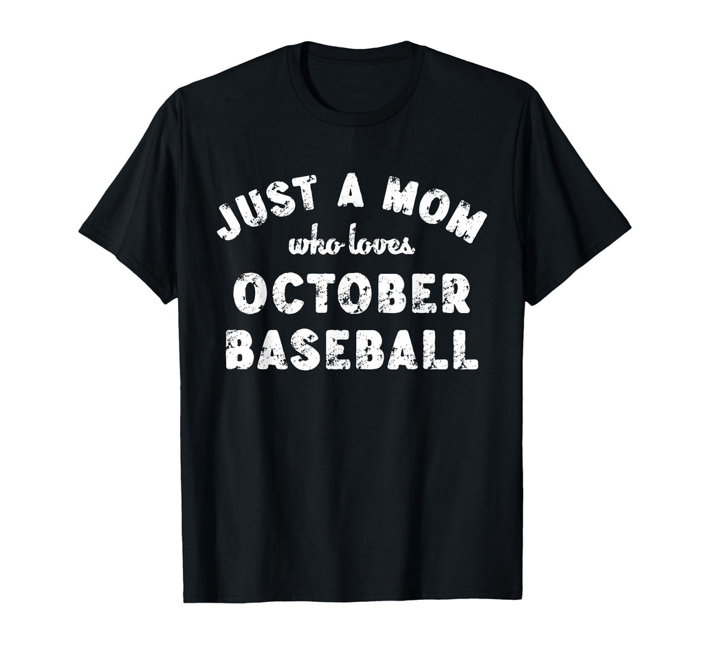 Womes Just Mom Who Loves October T-Shirt - Casual Everyday Wear for Adults - T-Shirt, Sweatshirt, Hoodie