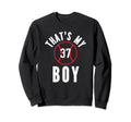 Thats My Jersey Number 37 Baseball Sweatshirt - Streetwear Style Men Women - T-Shirt, Sweatshirt, Hoodie