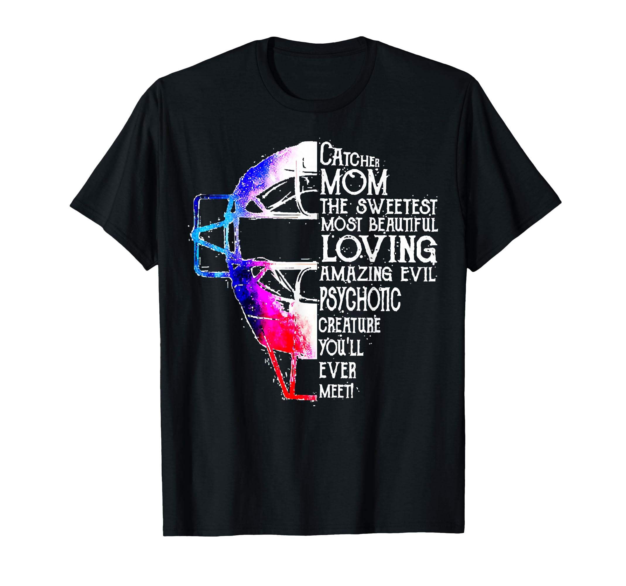 Softball Catcher Mom Sweetest T-Shirt - Fun Novelty Design for Adults - T-Shirt, Sweatshirt, Hoodie