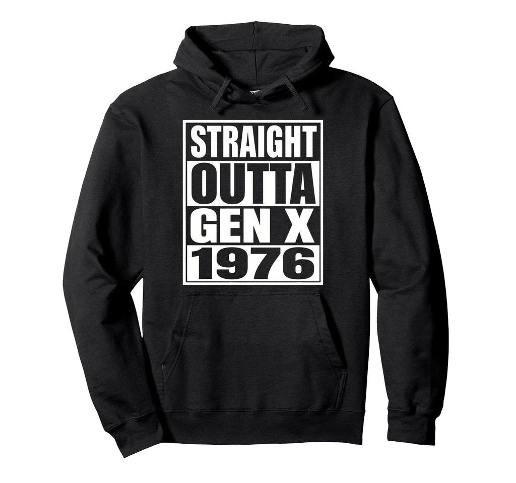 Gen X 1976 Funny Generation X Birthday Hoodie - Novelty Apparel for Adults - T-Shirt, Sweatshirt, Hoodie