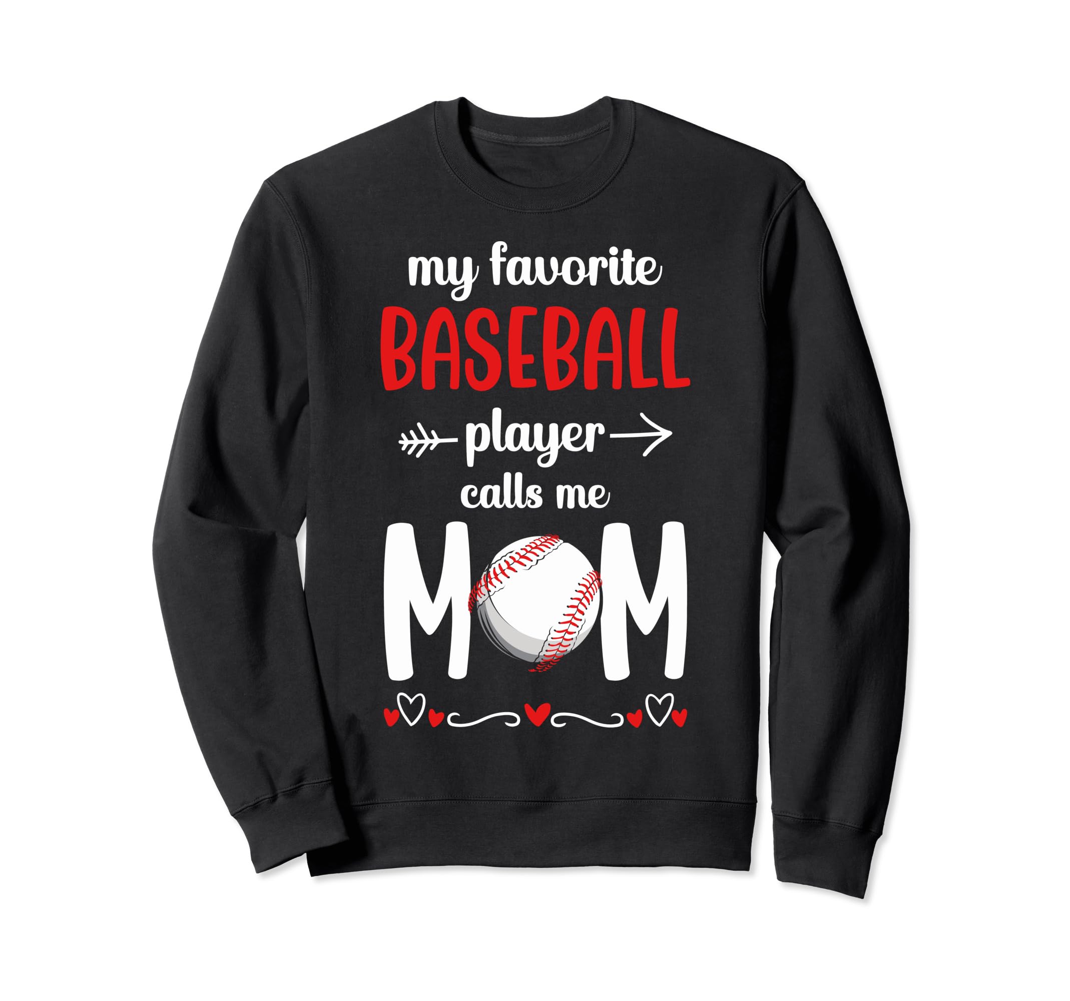 Funny My Favorite Baseball Player Sweatshirt - Graphic Print Men Women - T-Shirt, Sweatshirt, Hoodie