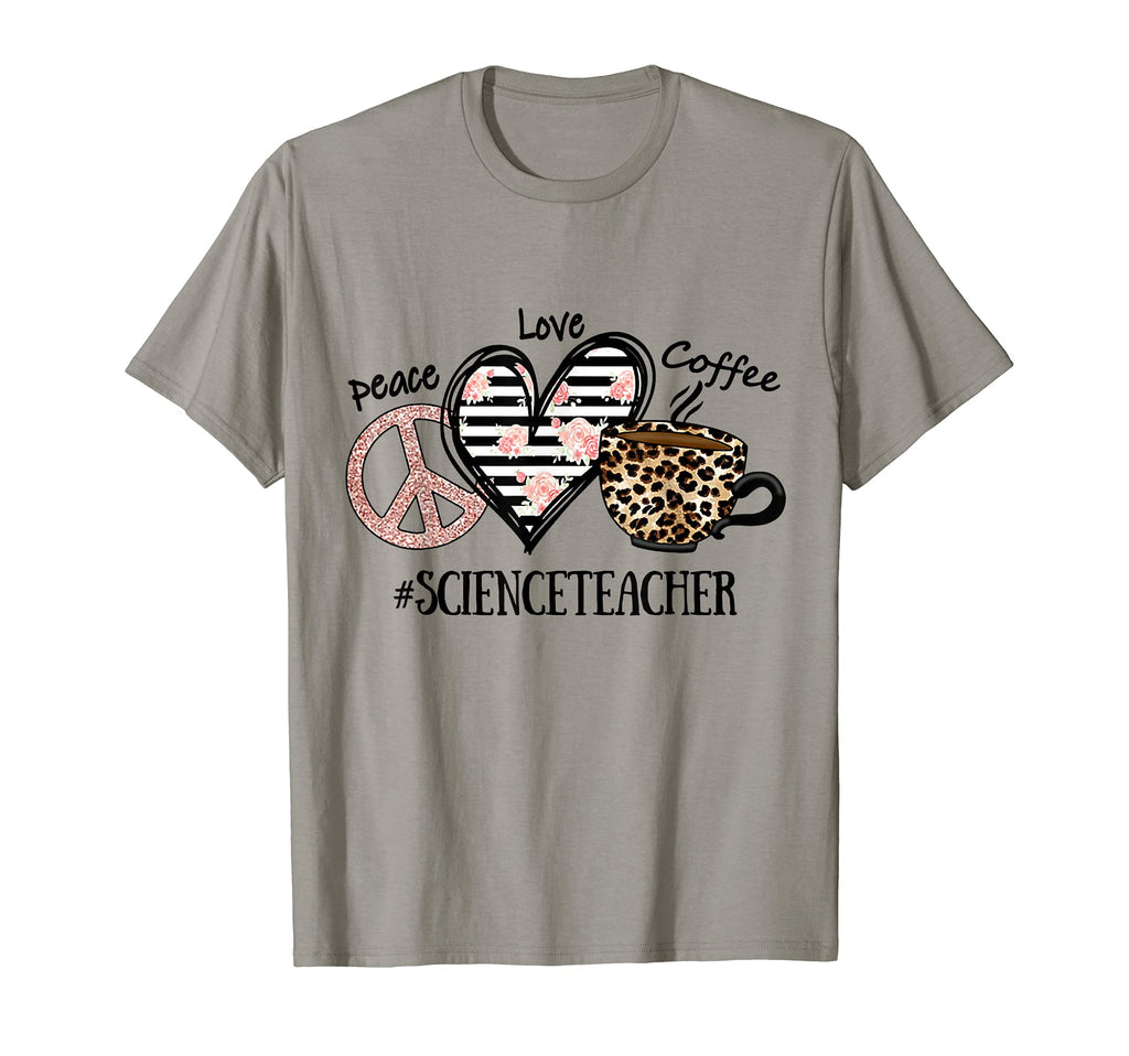 Peace Love Coffee Science Teacher T-Shirt - Casual Everyday Wear Unisex - T-Shirt, Sweatshirt, Hoodie