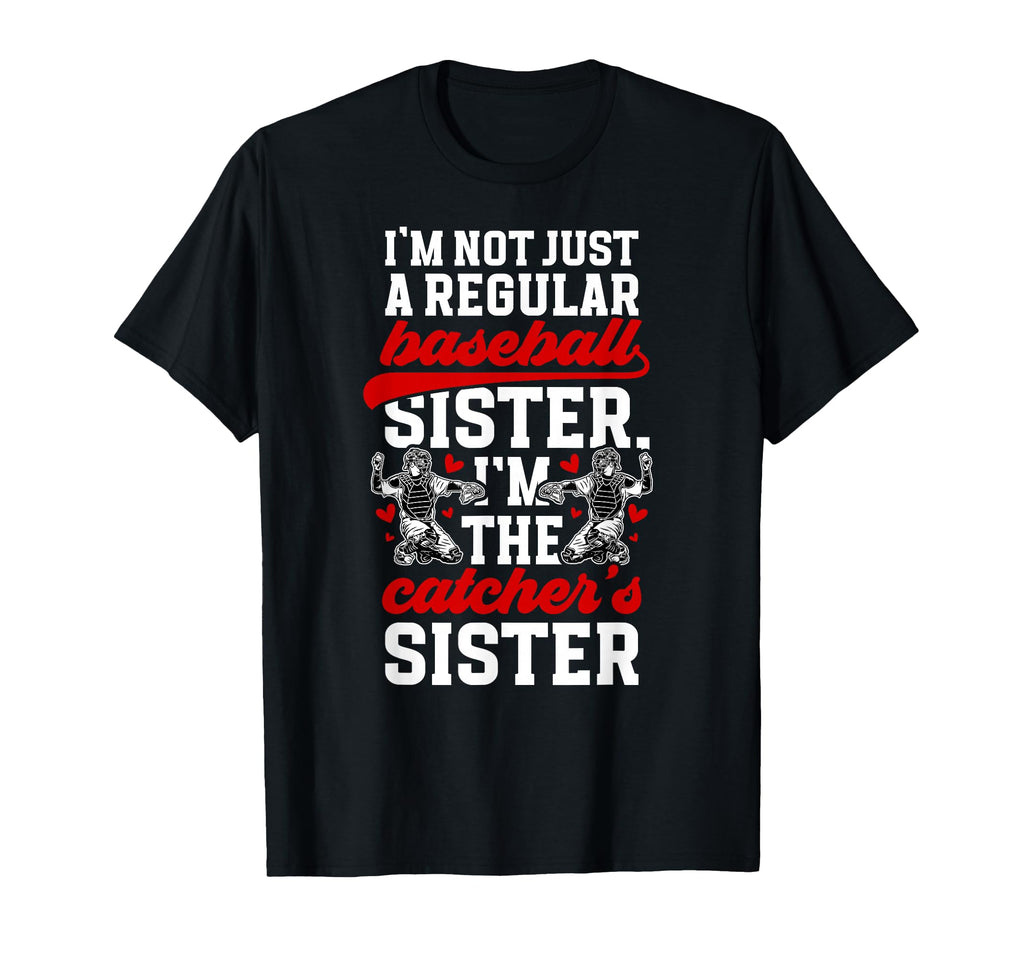 Im Baseball Catcher Sister Baseball T-Shirt - Aesthetic Graphic Men Women - T-Shirt, Sweatshirt, Hoodie