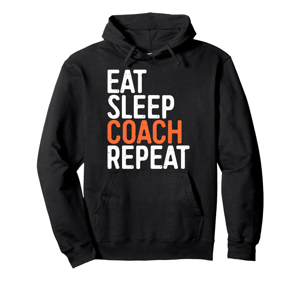 Eat Sleep Coach Repeat Baseball Lover Hoodie - Trendy Graphic Men Women - T-Shirt, Sweatshirt, Hoodie