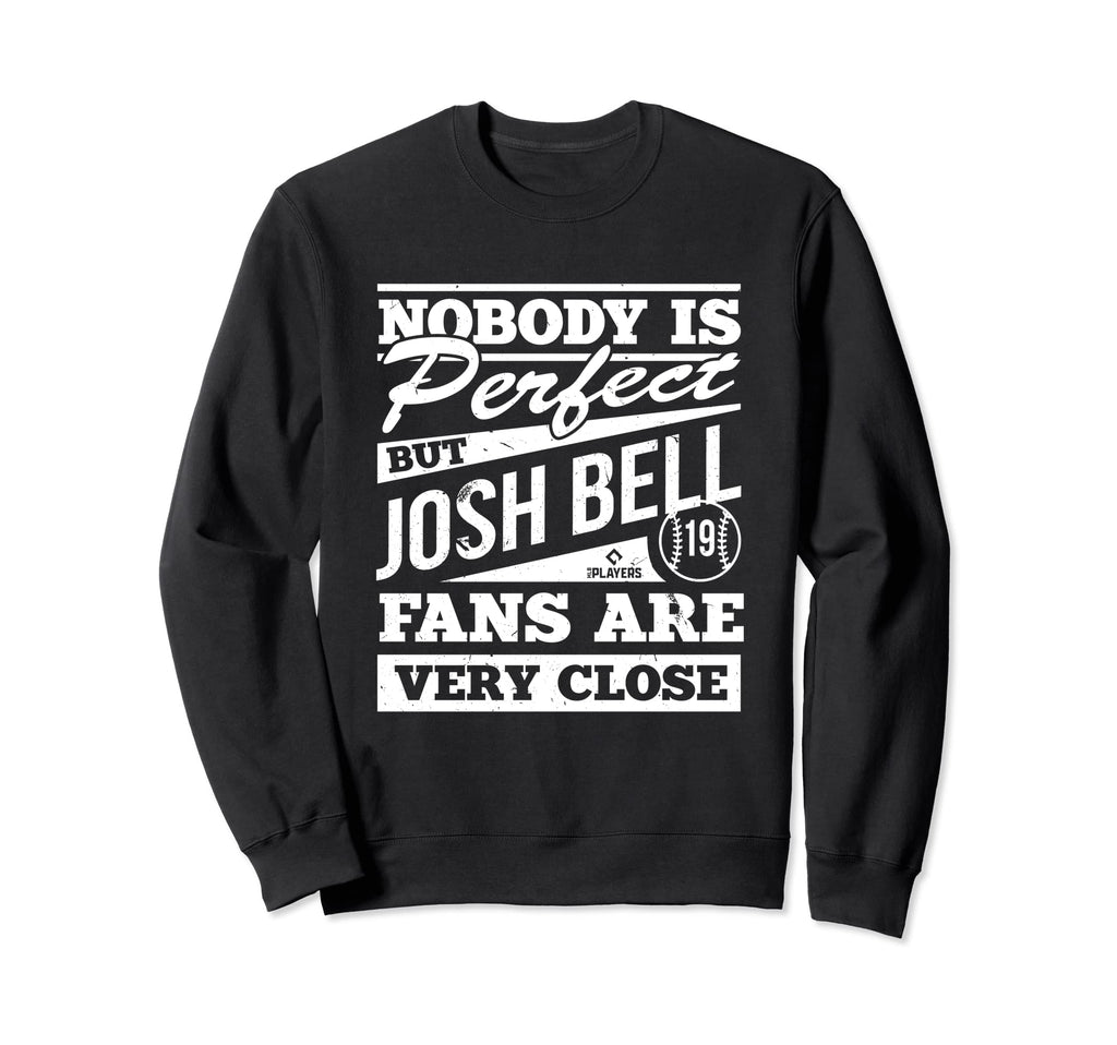 Nobody Is Josh Bell Fans Baseball Sweatshirt - Minimalist Print Unisex - T-Shirt, Sweatshirt, Hoodie