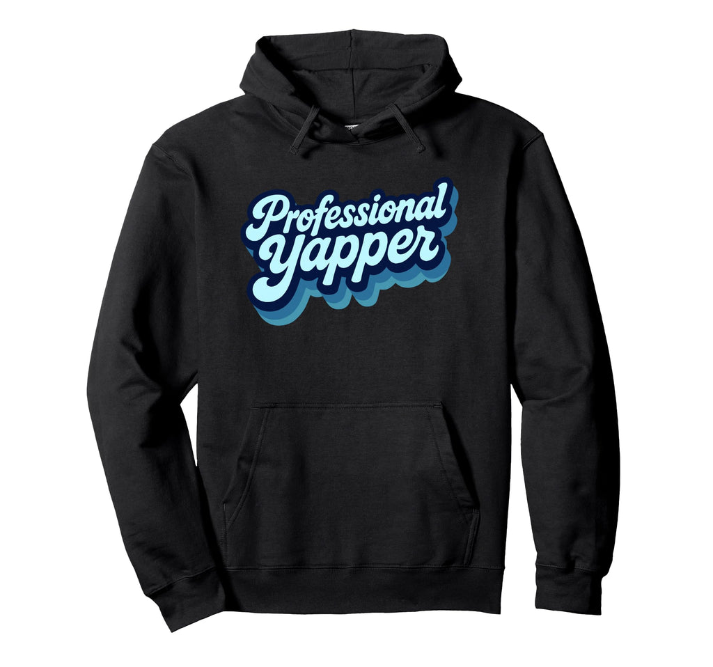 Professional Yapper Funny Y2K Merme Hoodie - Graphic Print for Adults - T-Shirt, Sweatshirt, Hoodie