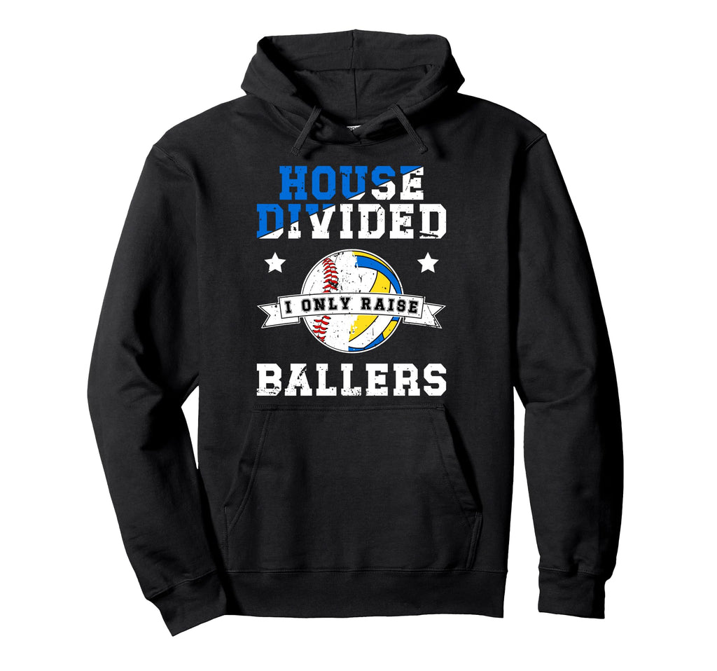 House Divided I Only Raise Ballers Hoodie - Aesthetic Graphic Men Women - T-Shirt, Sweatshirt, Hoodie