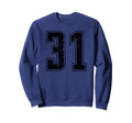 Number 31 Distressed Grunge Sweatshirt - Custom Art Print for Adults - T-Shirt, Sweatshirt, Hoodie