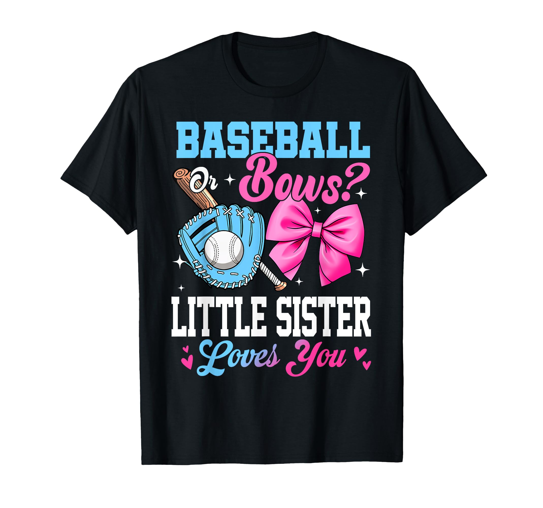 Baseball Or Bows Your Little Sister T-Shirt - Custom Art Print Men Women - T-Shirt, Sweatshirt, Hoodie
