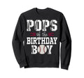 Pops Birthday Baseball Lover First Sweatshirt - Streetwear Style Unisex - T-Shirt, Sweatshirt, Hoodie