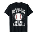 No Crying Baseball Funny Dugout Team T-Shirt - Graphic Print Men Women - T-Shirt, Sweatshirt, Hoodie