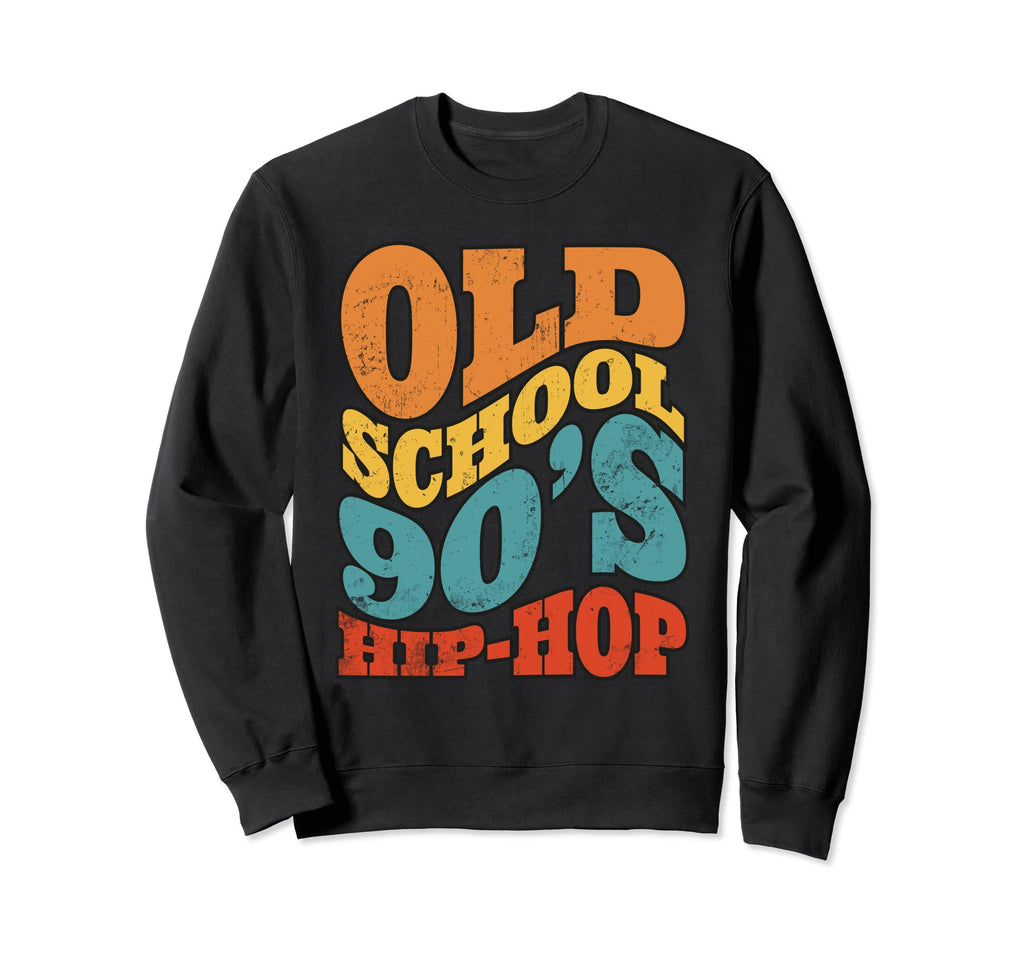 Old School Hip Hop 80S 90S Graffiti Sweatshirt - Streetwear Style Men Women - T-Shirt, Sweatshirt, Hoodie