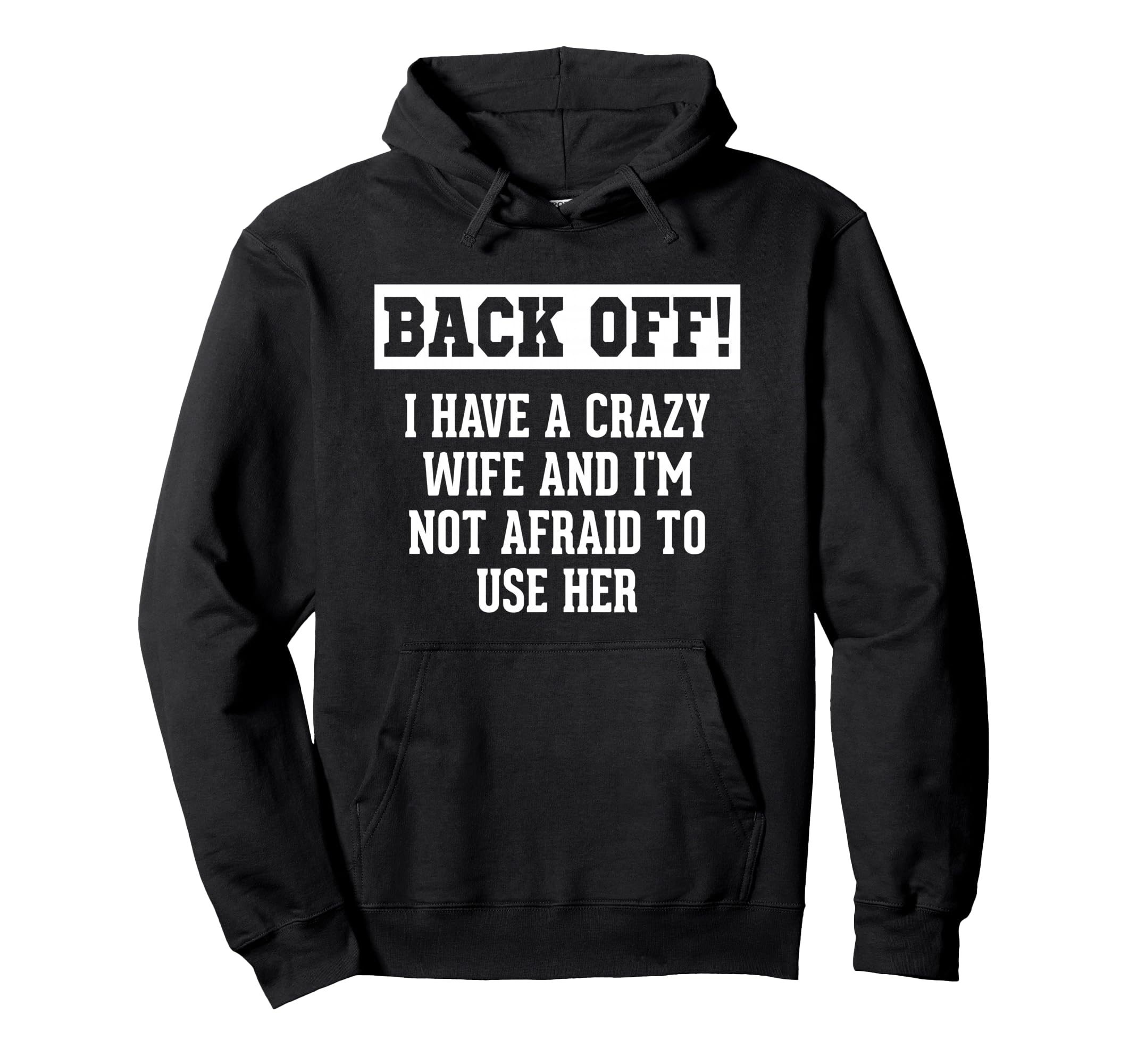Funny Husband Gifts Crazy Wife Sarcastic Hoodie - Trendy Graphic Men Women - T-Shirt, Sweatshirt, Hoodie