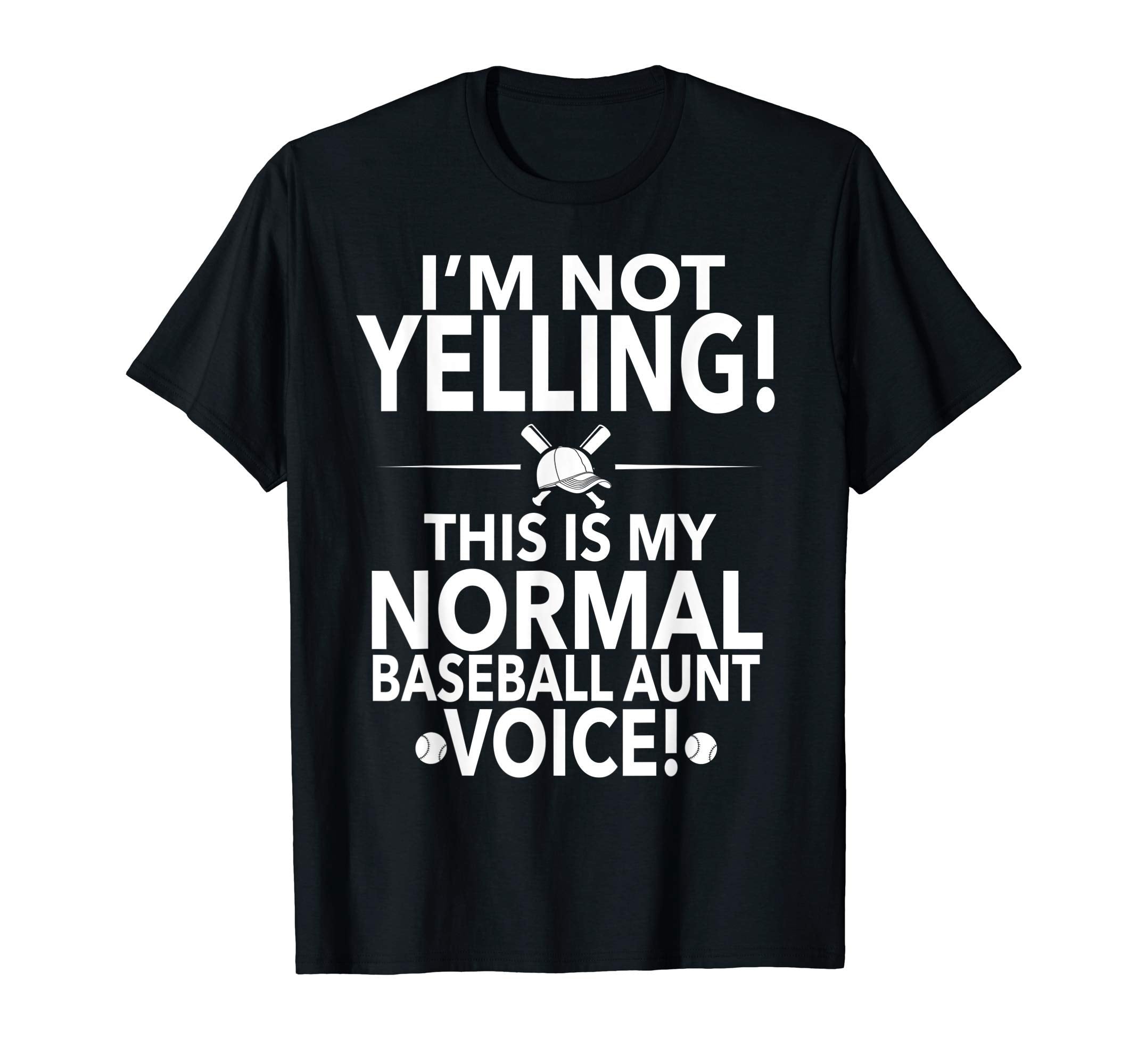 Loud Baseball Aunt Im Not Yelling T-Shirt - Unique Graphic for Adults - T-Shirt, Sweatshirt, Hoodie