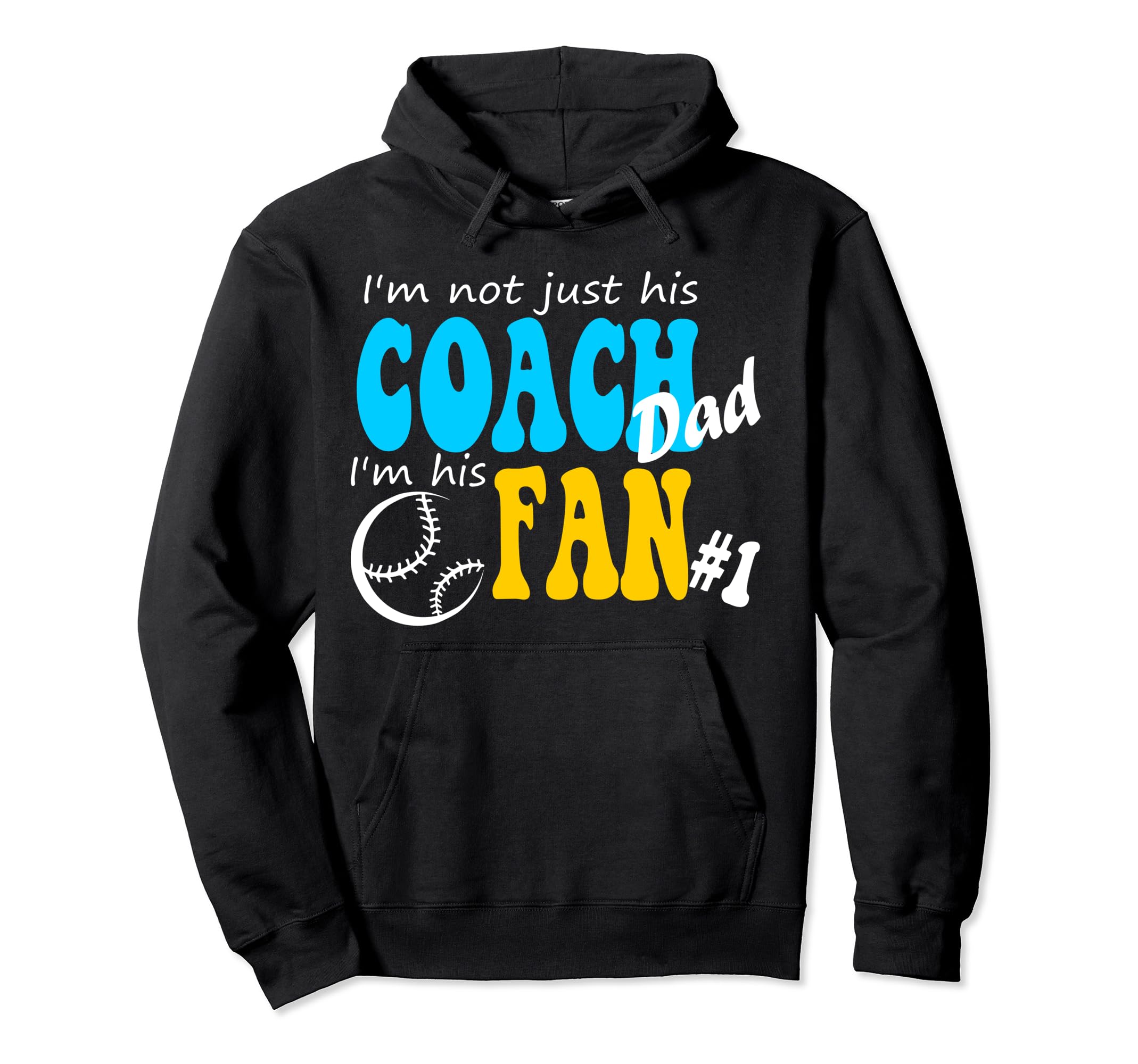 Im Not Just His Dad Im His Fan Baseball Hoodie - Novelty Apparel Men Women - T-Shirt, Sweatshirt, Hoodie