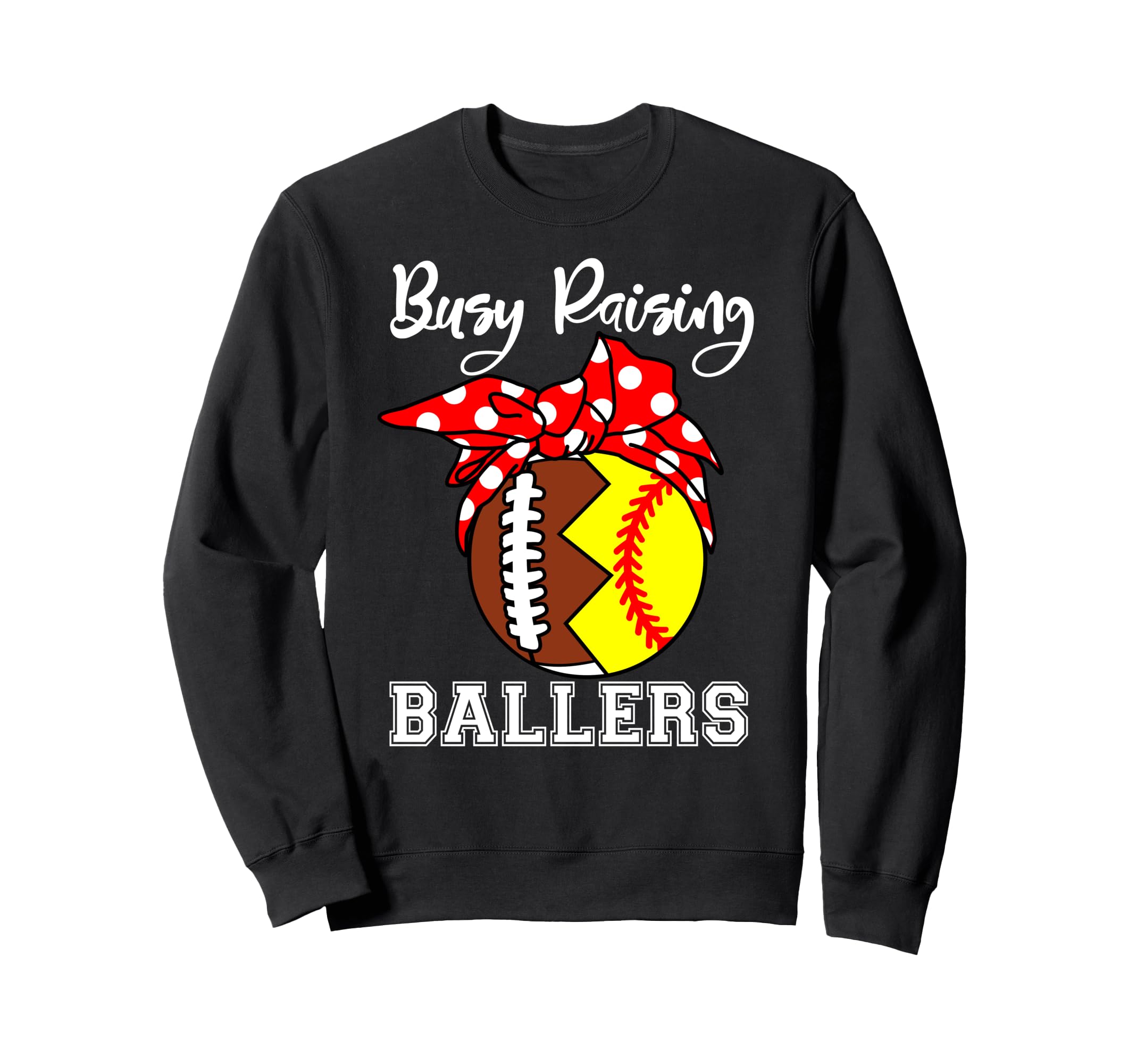 Busy Raising Ballers Mom Funny Sweatshirt - Custom Art Print for Adults - T-Shirt, Sweatshirt, Hoodie