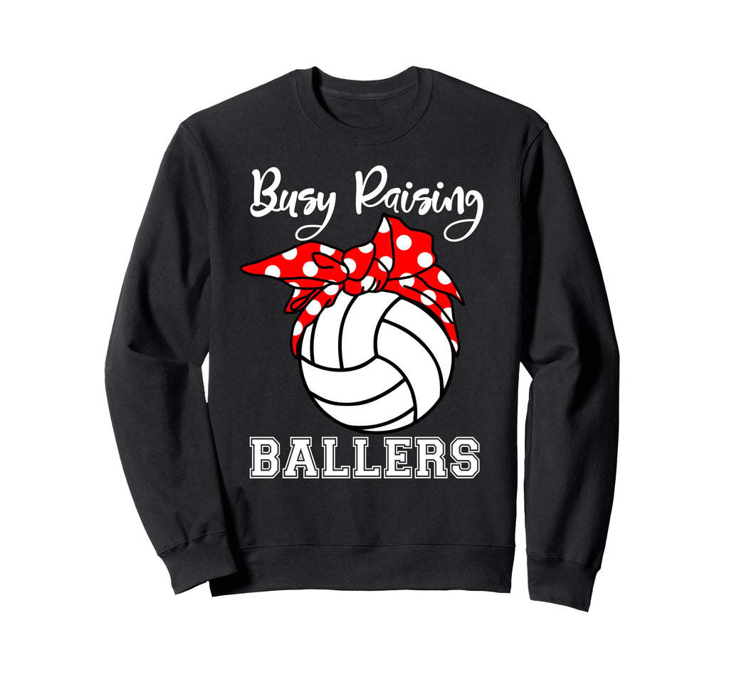 Busy Raising Ballers Funny Sweatshirt - Unique Graphic for Adults - T-Shirt, Sweatshirt, Hoodie