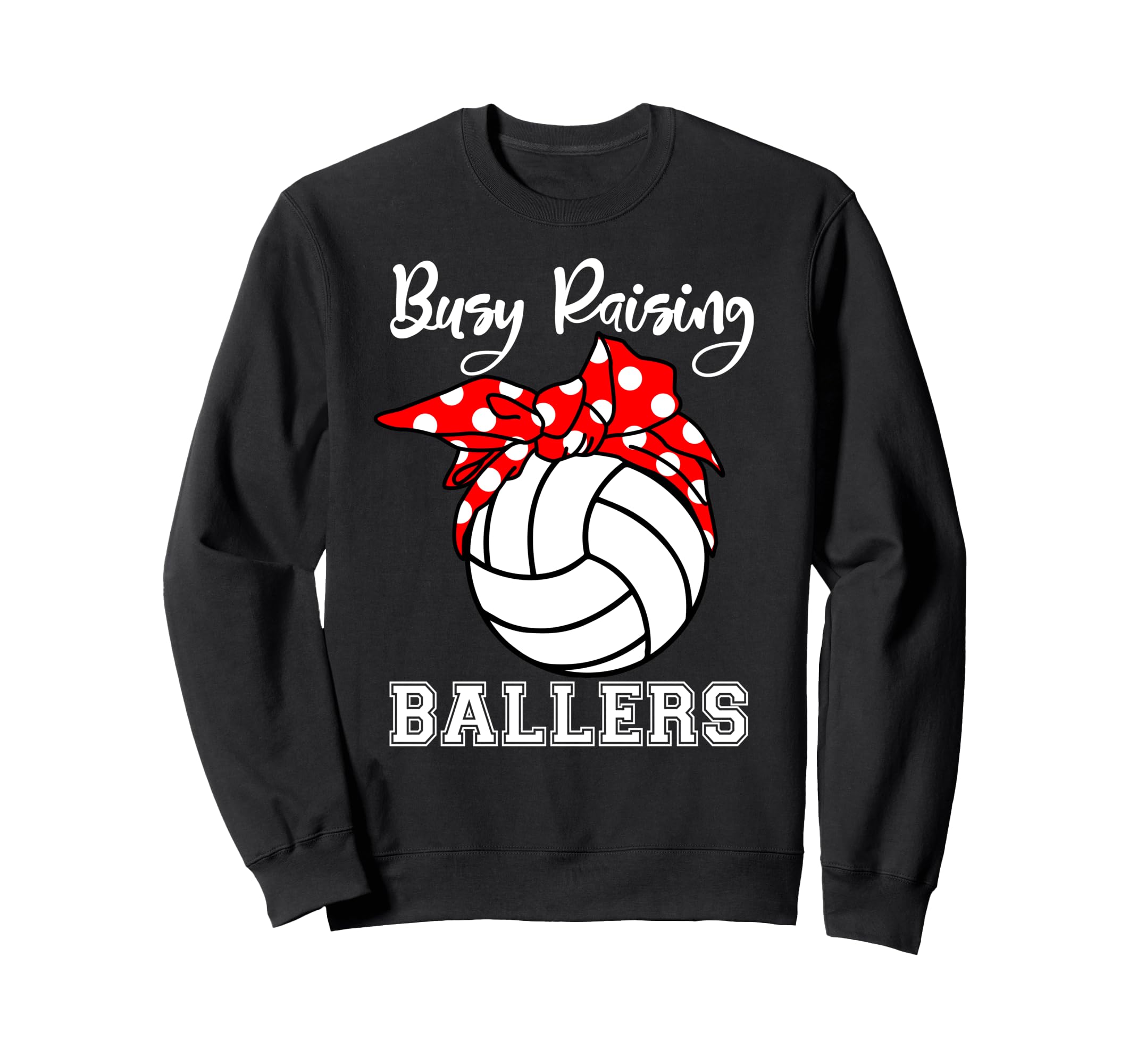 Busy Raising Ballers Funny Sweatshirt - Unique Graphic for Adults - T-Shirt, Sweatshirt, Hoodie