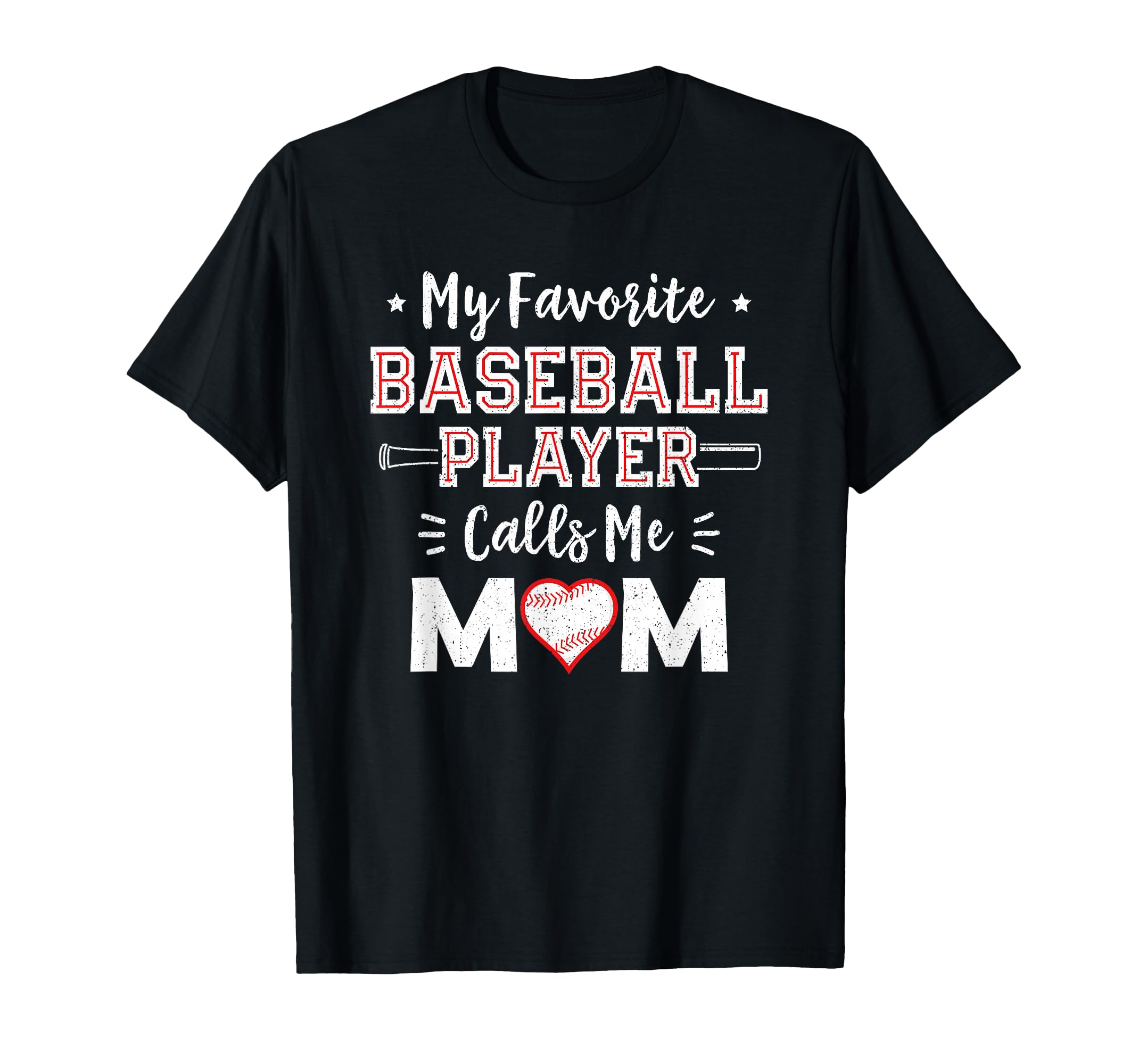My Favorite Baseball Player Calls Me T-Shirt - Casual Everyday Wear Unisex - T-Shirt, Sweatshirt, Hoodie