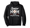 Senior Mom 2026 Baseball Final Inning Hoodie - Casual Everyday Wear Unisex - T-Shirt, Sweatshirt, Hoodie