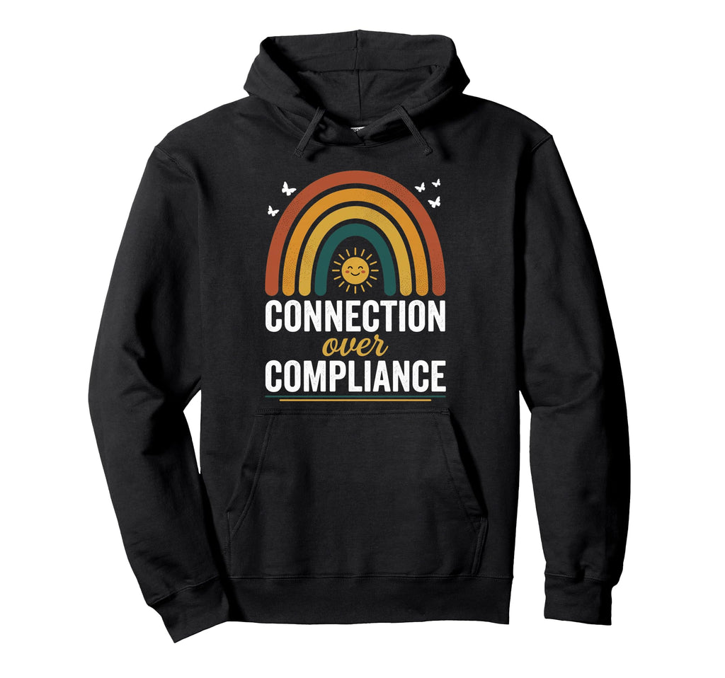 Connection Over Compliance Boho Rainbow Hoodie - Graphic Print Men Women - T-Shirt, Sweatshirt, Hoodie