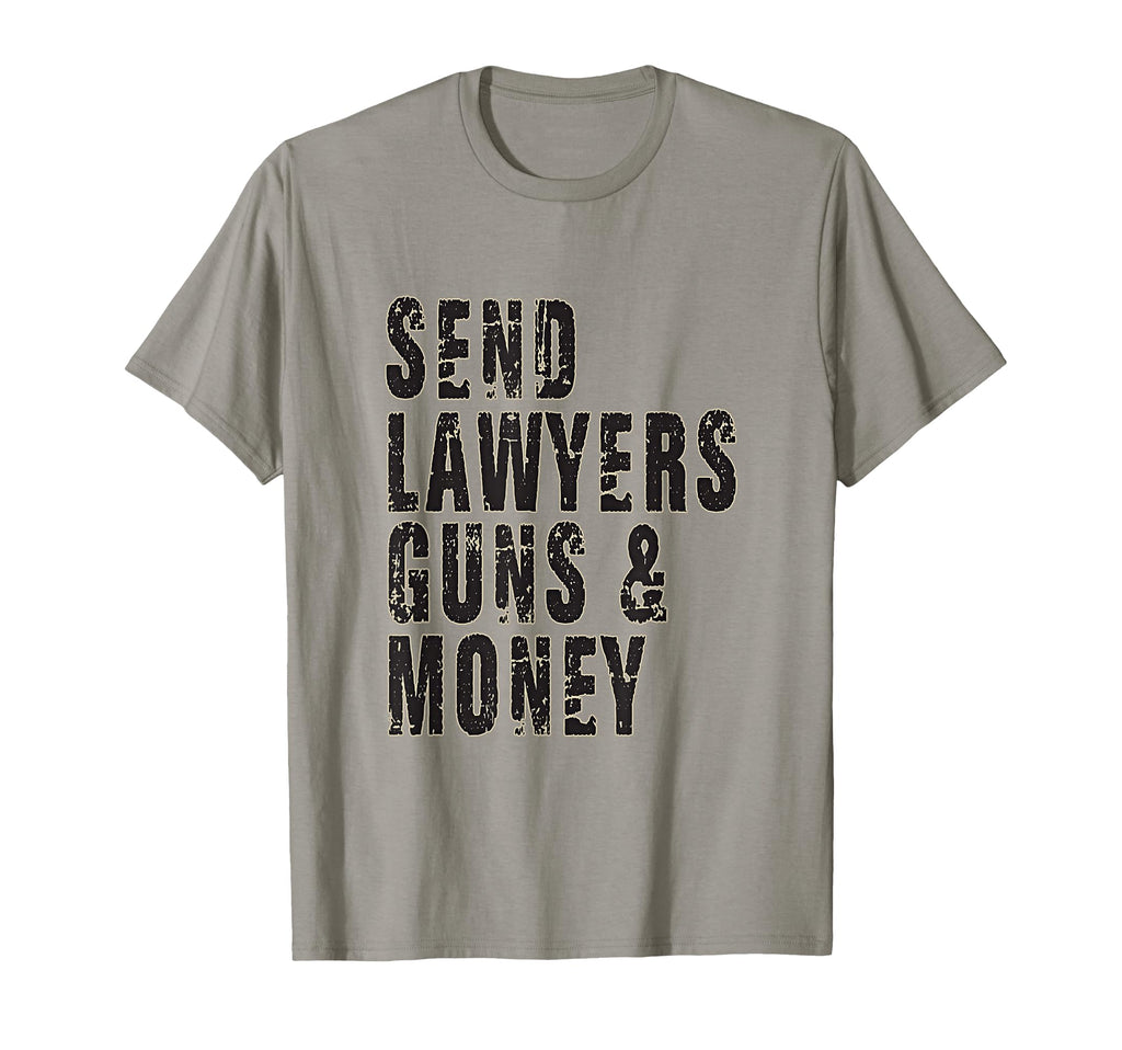 Distressed Send Lawyers Guns And Money T-Shirt - Streetwear Style Men Women - T-Shirt, Sweatshirt, Hoodie