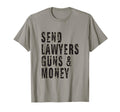 Distressed Send Lawyers Guns And Money T-Shirt - Streetwear Style Men Women - T-Shirt, Sweatshirt, Hoodie