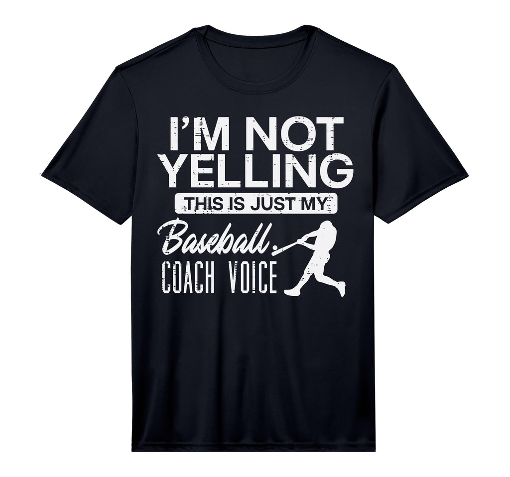 Not Yelling This Is My Baseball Coach Voice T-Shirt - Graphic Print Unisex - T-Shirt, Sweatshirt, Hoodie