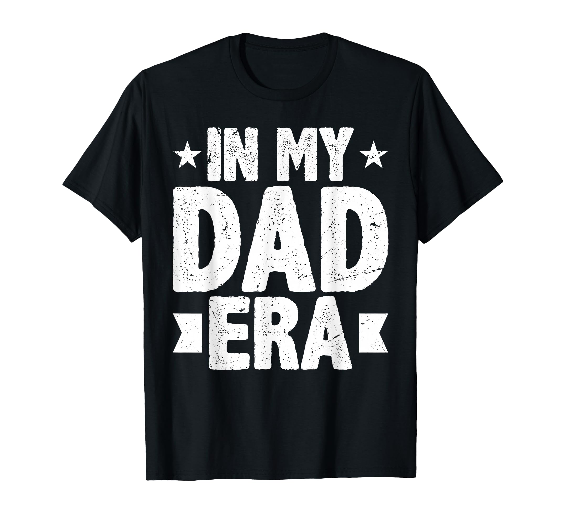 Funny My Dad Era Daddy Happy Fathers T-Shirt - Fun Novelty Design Unisex - T-Shirt, Sweatshirt, Hoodie