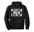 Love Oldschool Hiphop And Nineties Rap Music Hoodie - Graphic Print Unisex - T-Shirt, Sweatshirt, Hoodie