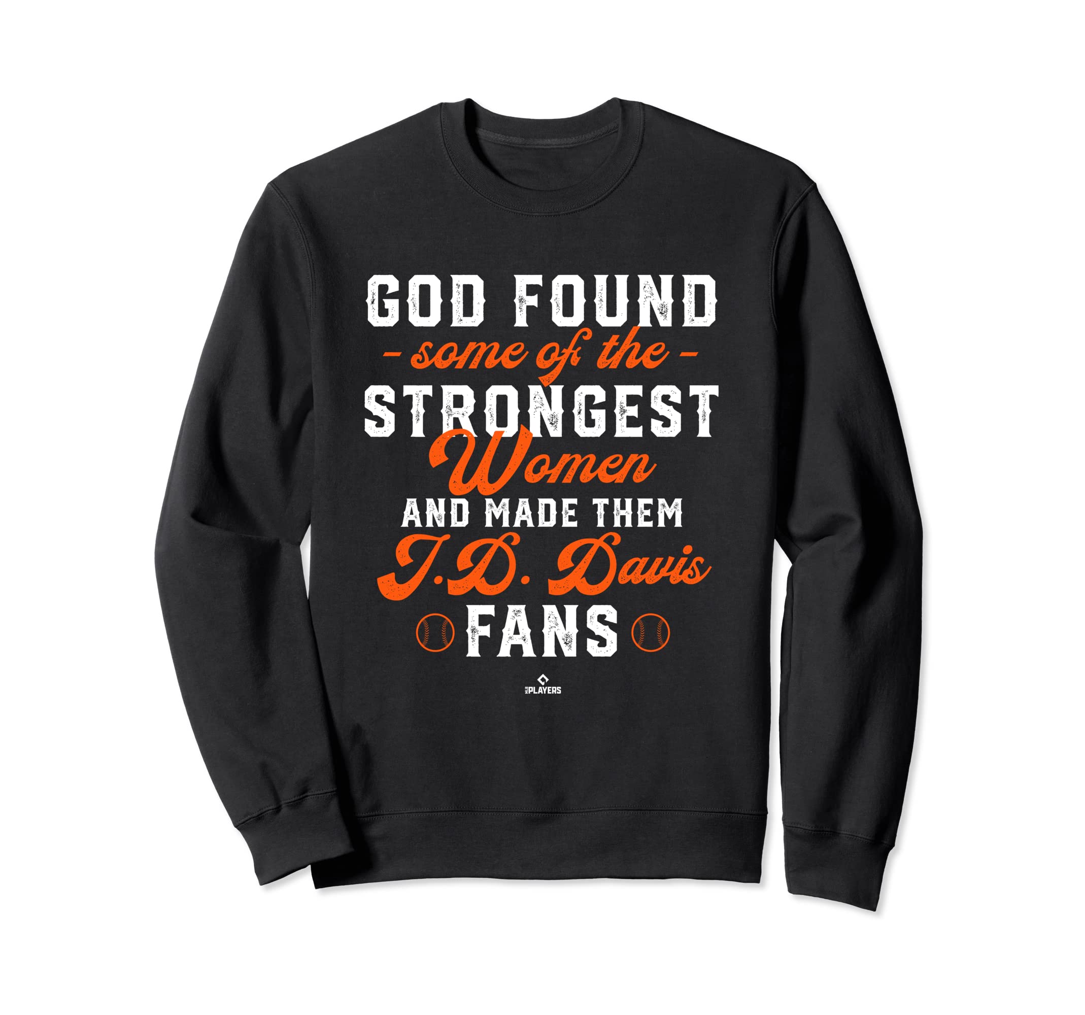 God Found Strongest Jd Davis Fans Sweatshirt - Casual Everyday Wear Unisex - T-Shirt, Sweatshirt, Hoodie