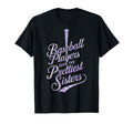 Baseball Players Prettiest Sisters T-Shirt - Casual Everyday Wear Unisex - T-Shirt, Sweatshirt, Hoodie