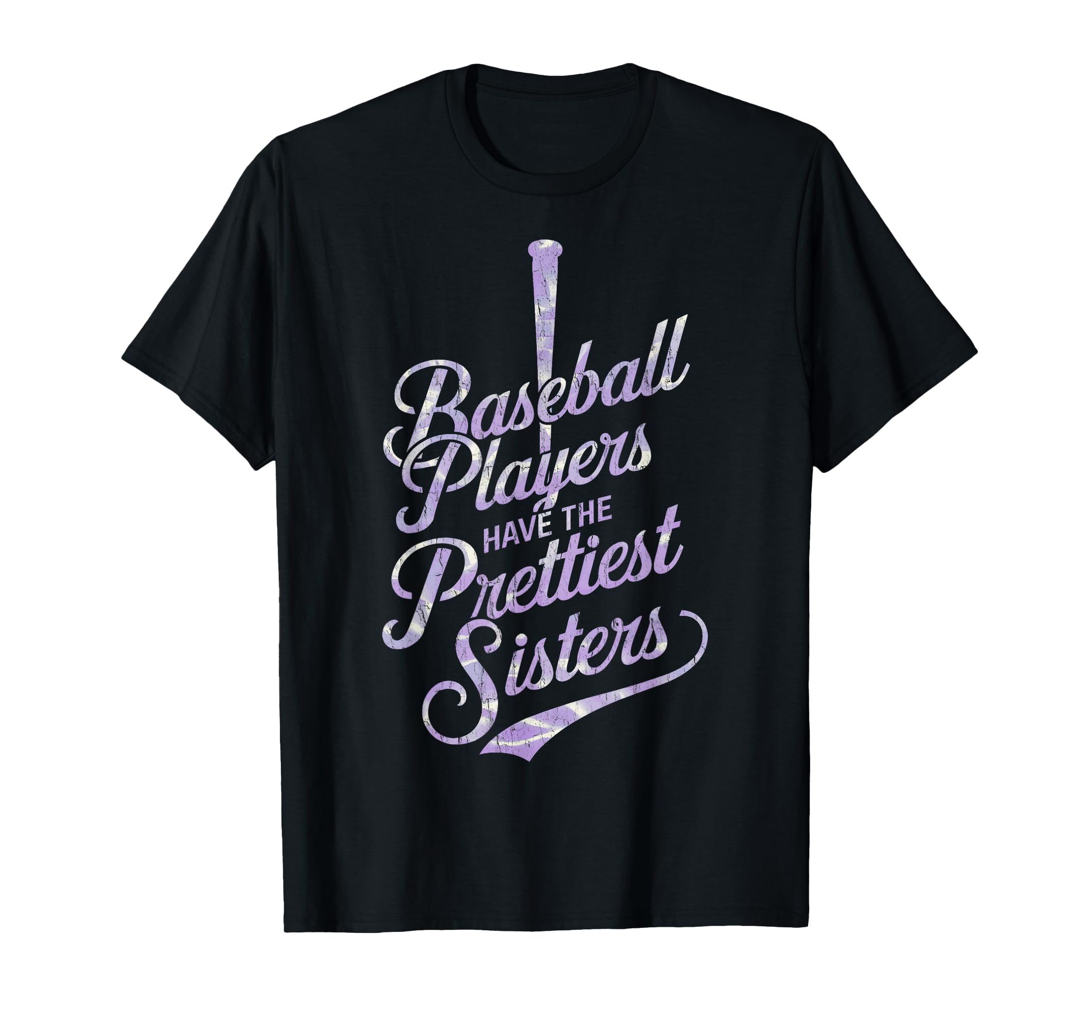 Baseball Players Prettiest Sisters T-Shirt - Casual Everyday Wear Unisex - T-Shirt, Sweatshirt, Hoodie