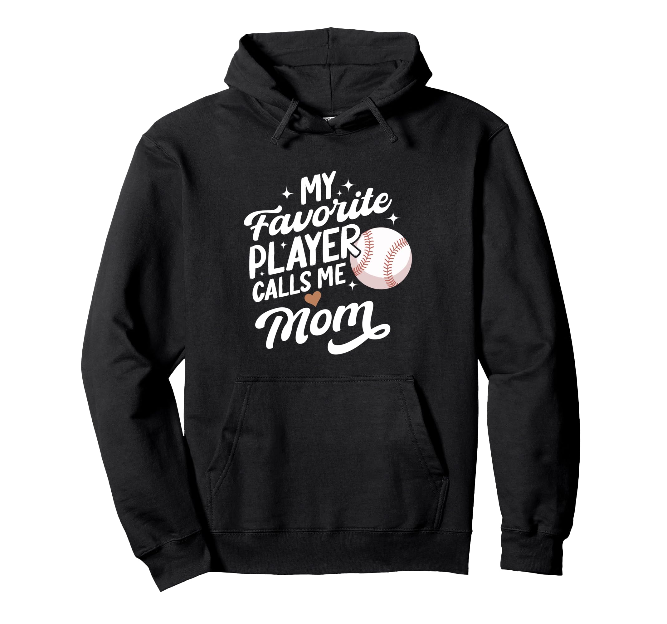 Baseball My Favorite Player Calls Me Mom Hoodie - Unique Graphic Unisex - T-Shirt, Sweatshirt, Hoodie