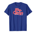 Hey Chicago What Do You Say Chicago T-Shirt - Unique Graphic Unisex - T-Shirt, Sweatshirt, Hoodie