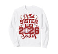 Proud Sister 2026 Senior Baseball Sweatshirt - Streetwear Style Unisex - T-Shirt, Sweatshirt, Hoodie