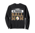 Loud Proud Ball Mom Baseball Sweatshirt - Minimalist Print Unisex - T-Shirt, Sweatshirt, Hoodie