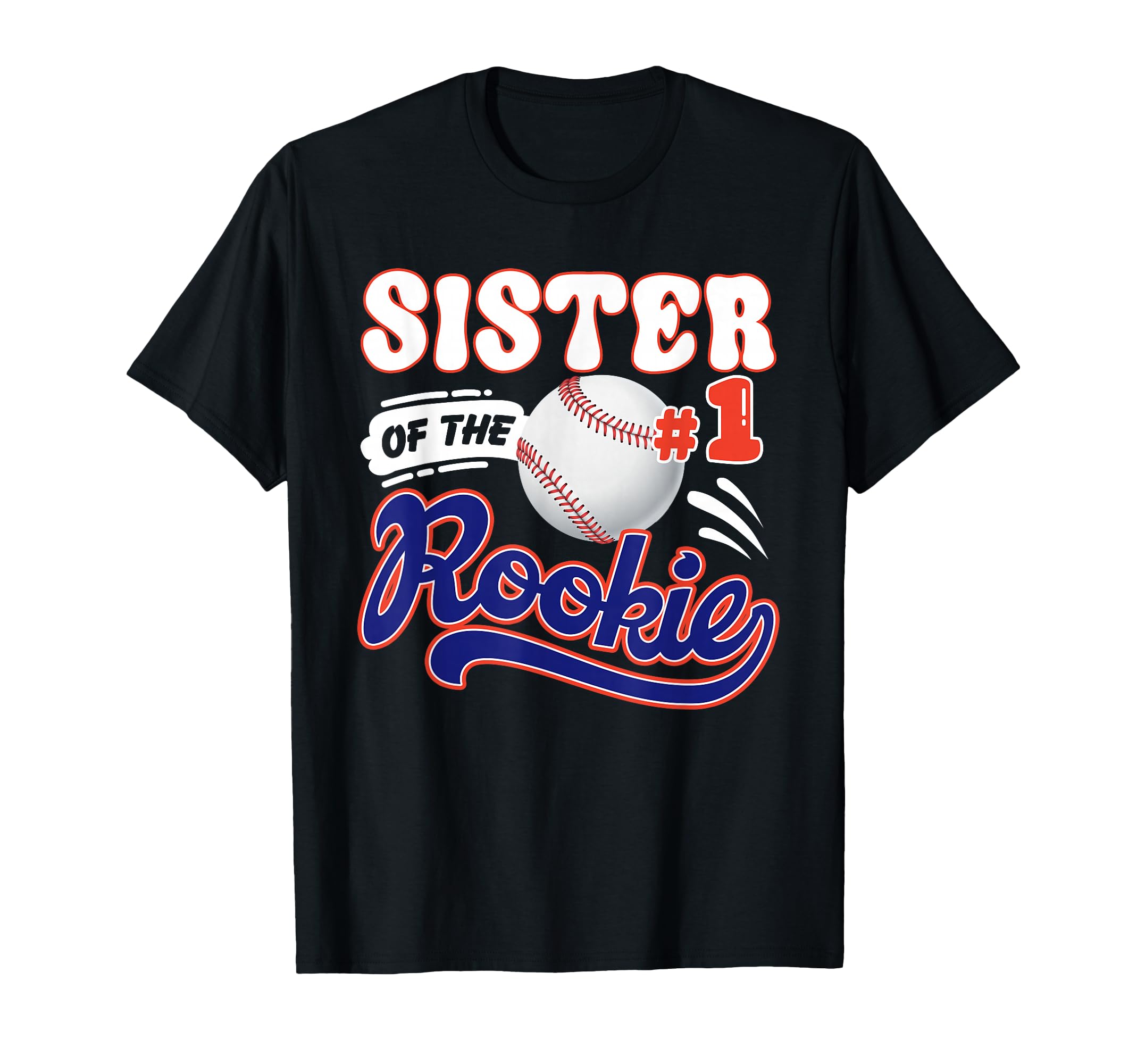 Sister Rookie Year 1St Birthday T-Shirt - Fun Novelty Design Men Women - T-Shirt, Sweatshirt, Hoodie