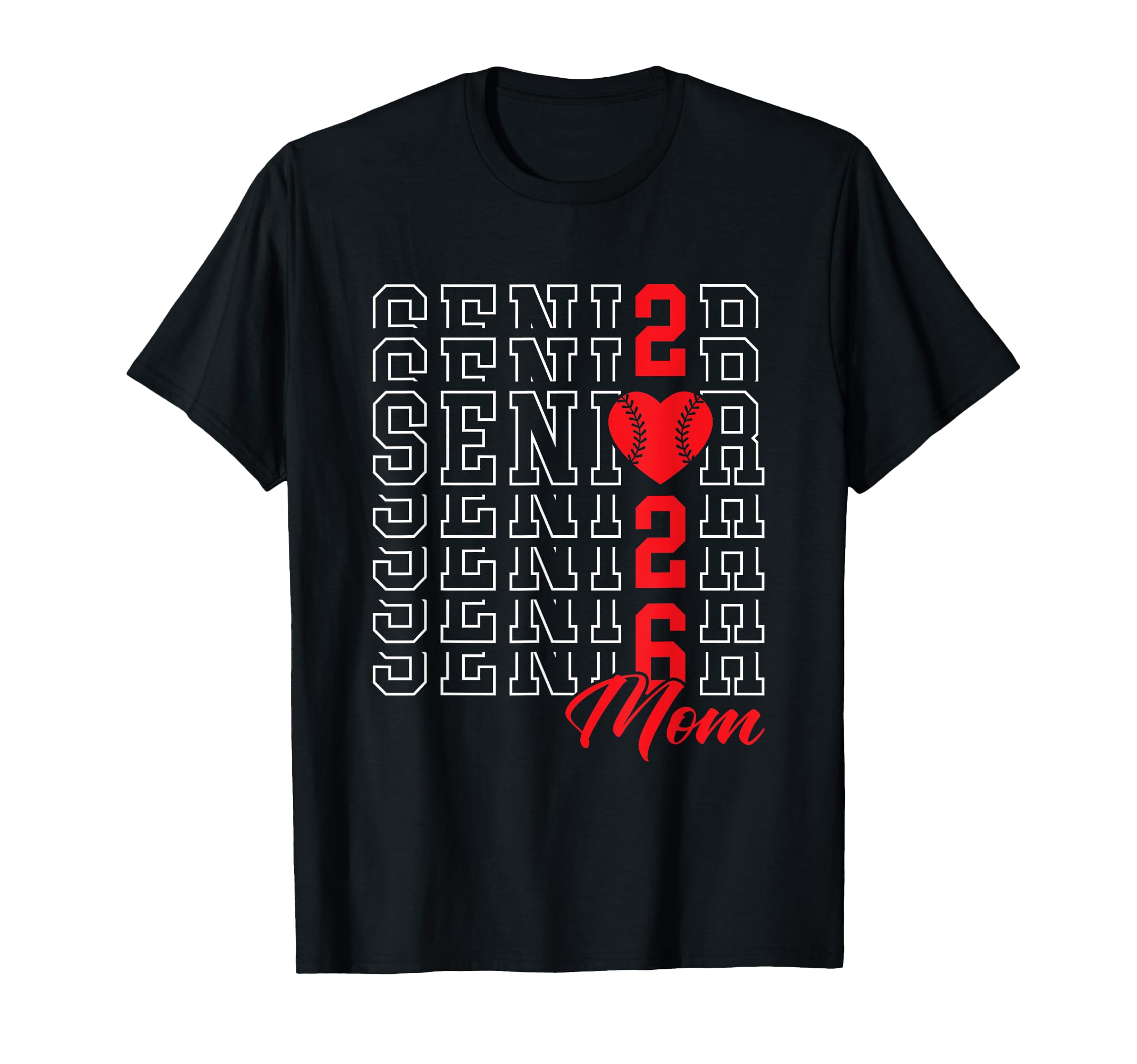 Baseball Senior Mom Graduation Class 2026 T-Shirt - Graphic Print Unisex - T-Shirt, Sweatshirt, Hoodie