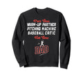 Part Time Warm Up Partner Pitching Sweatshirt - Unique Graphic Men Women - T-Shirt, Sweatshirt, Hoodie