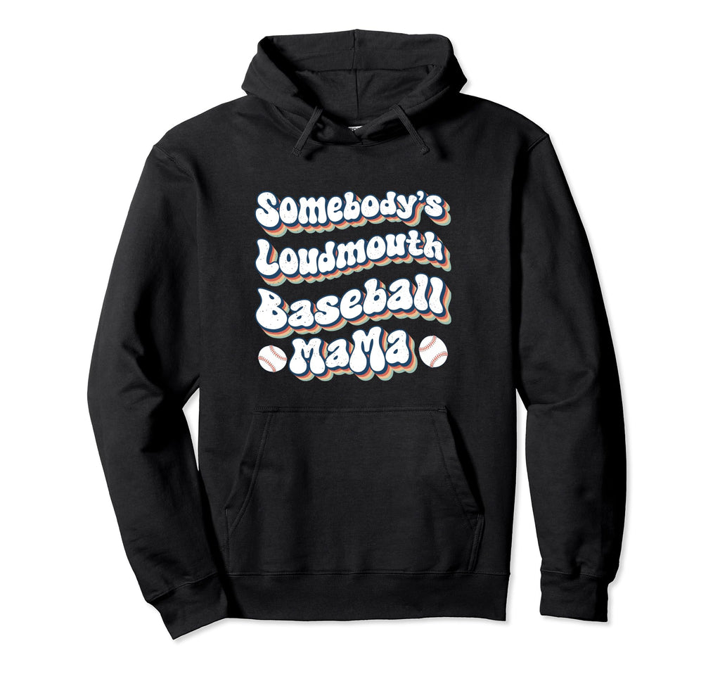 Somebodys Loudmouth Baseball Mama Mom Hoodie - Aesthetic Graphic Unisex - T-Shirt, Sweatshirt, Hoodie