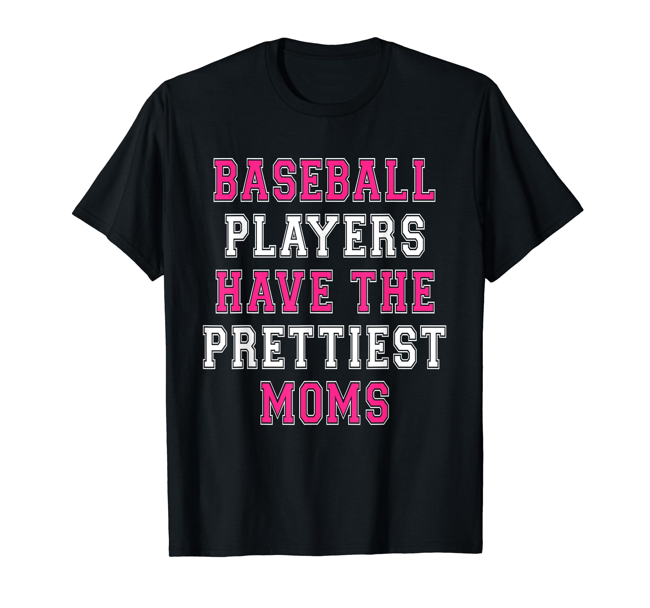 Baseball Players Have Prettiest Moms T-Shirt - Custom Art Print for Adults - T-Shirt, Sweatshirt, Hoodie