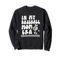 My Baseball Mom Era Funny Baseball Sweatshirt - Novelty Apparel for Adults - T-Shirt, Sweatshirt, Hoodie